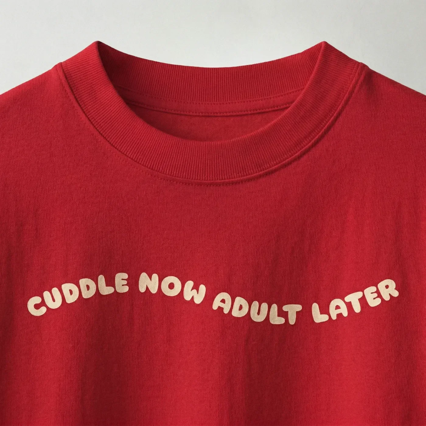 'Cuddle Now Adult Later' Oversized T-shirt 3